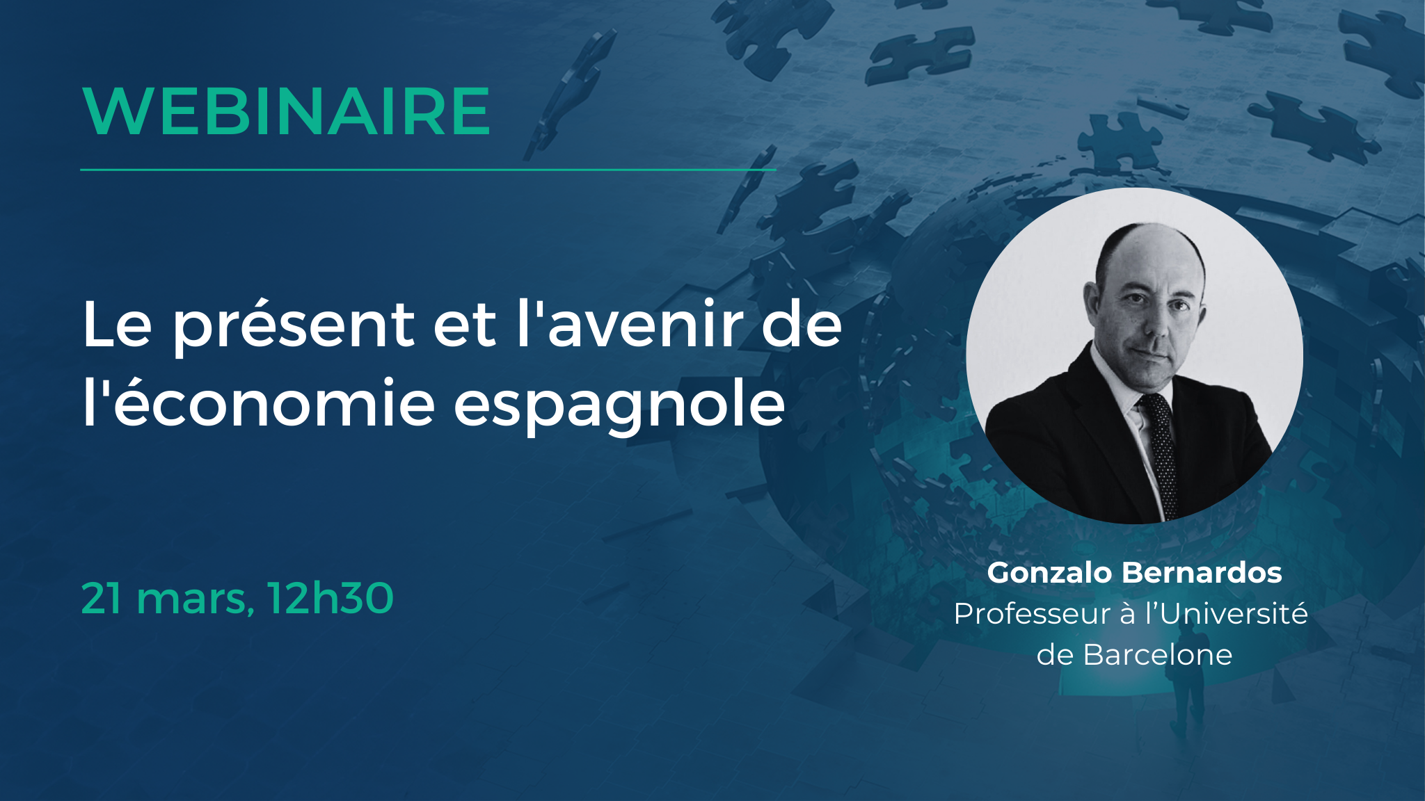 Webinaire (en espagnol) : Le pr&eacute;sent et l'avenir de l'&eacute;conomie espagnole, le 21 mars &agrave; 12h30. Avec la pr&eacute;sence de Gonzalo Bernardos, professeur &agrave; l'Universit&eacute; de Barcelone.
