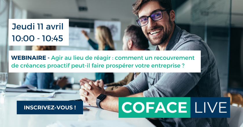 Webinaire : "Comment un recouvrement de cr&eacute;ances proactif peut-il faire prosp&eacute;rer votre entreprise ?" le jeudi 11 avril de 10h00 &agrave; 10h45, inscrivez-vous !