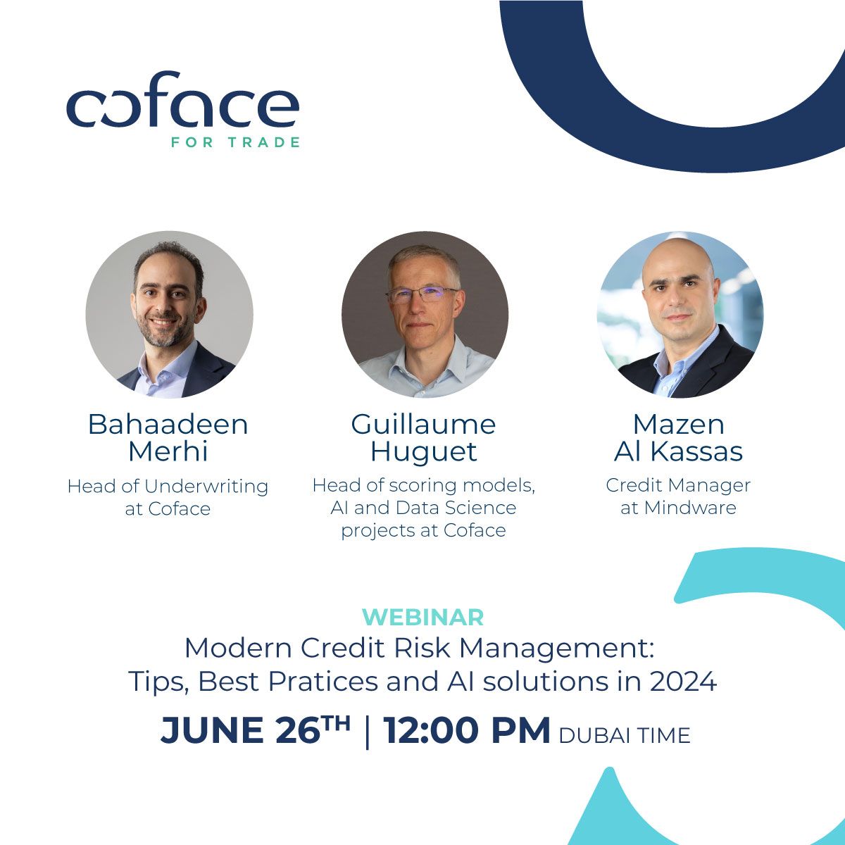 Webinar : "Modern Credit Risk Management: Tips, Best Practices, and AI Solutions in 2024 " on June 26th at 12:00 PM (Dubai time), with 3 Coface's experts.
