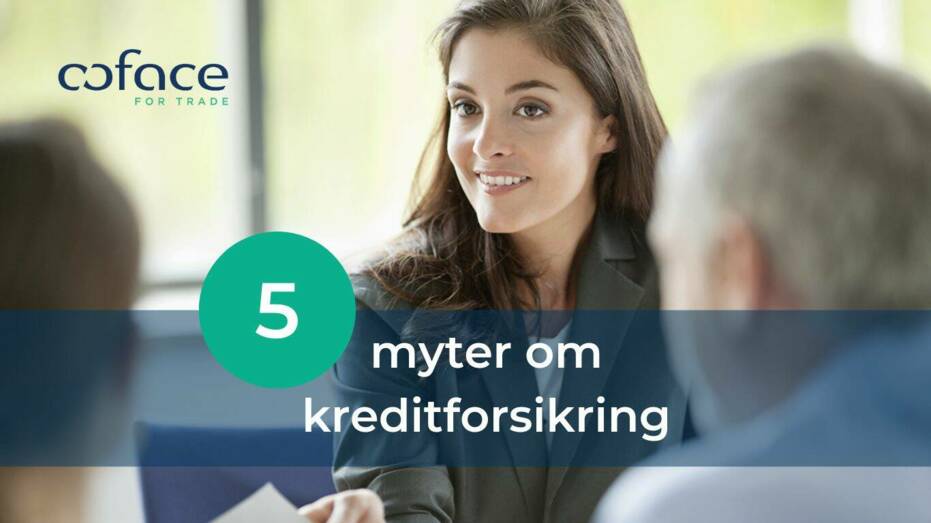 5 myter om kreditförsäkringar - Coface (2).jpg
